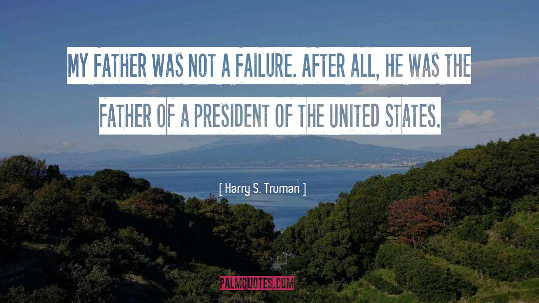 Hayden S Dad quotes by Harry S. Truman