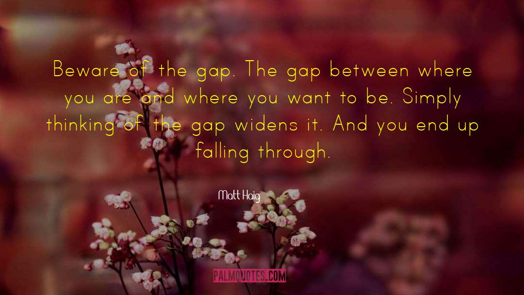 Hayters Gap quotes by Matt Haig