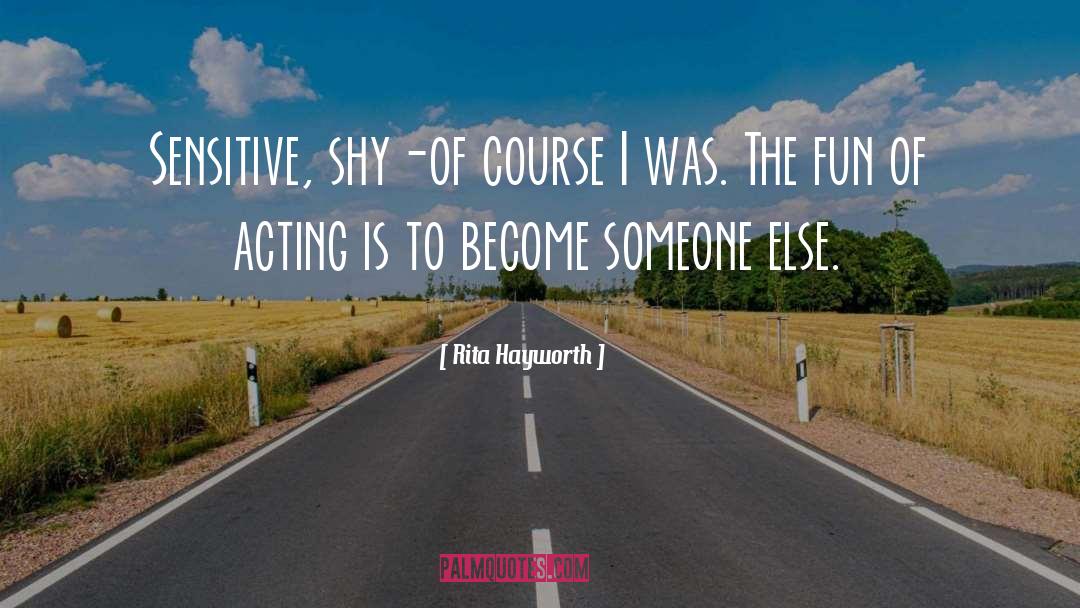 Hayworth quotes by Rita Hayworth