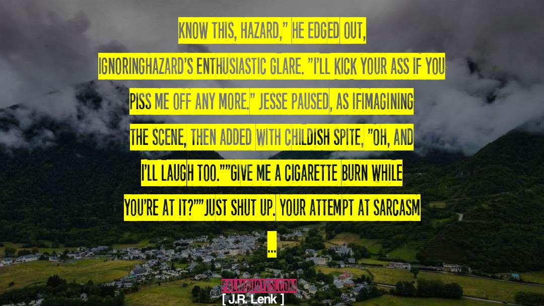 Hazard quotes by J.R. Lenk