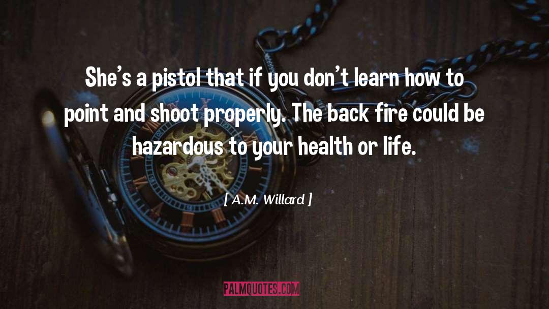 Hazardous quotes by A.M. Willard