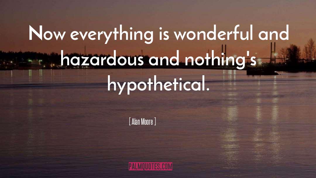 Hazardous quotes by Alan Moore