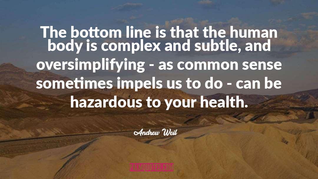 Hazardous quotes by Andrew Weil