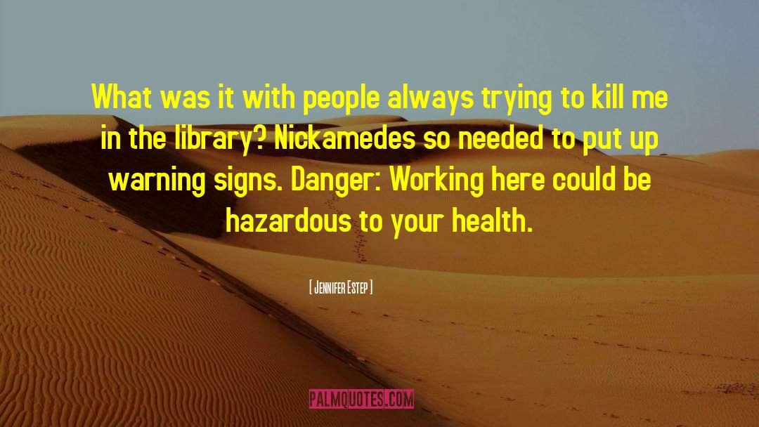 Hazardous quotes by Jennifer Estep