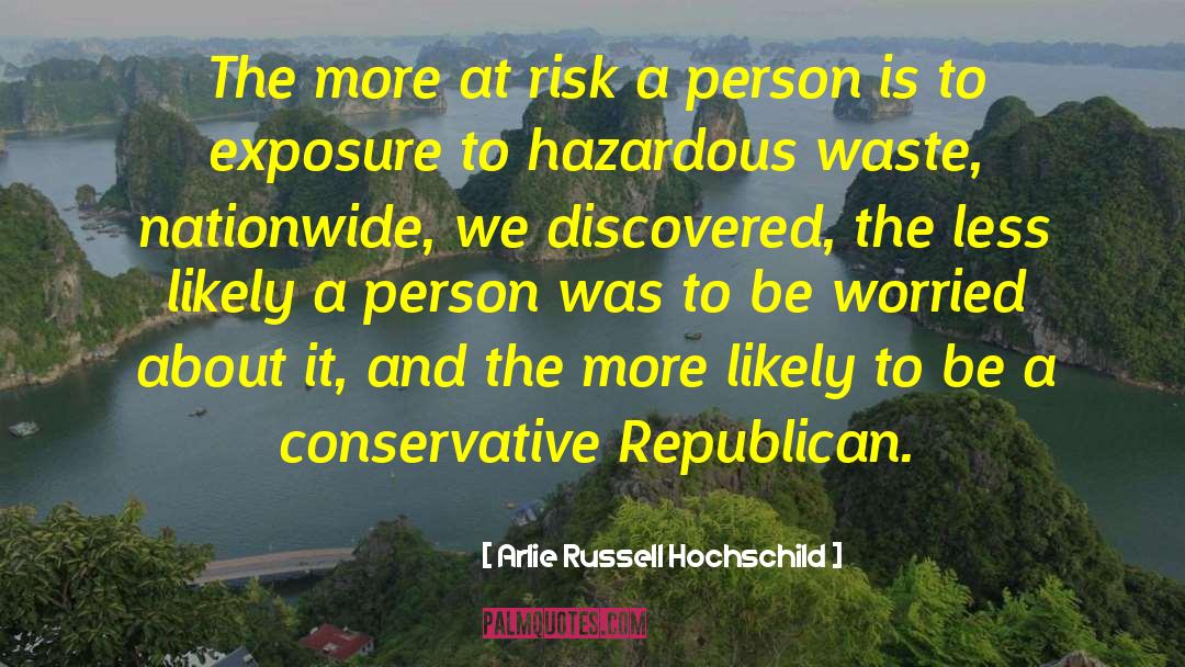 Hazardous Waste quotes by Arlie Russell Hochschild