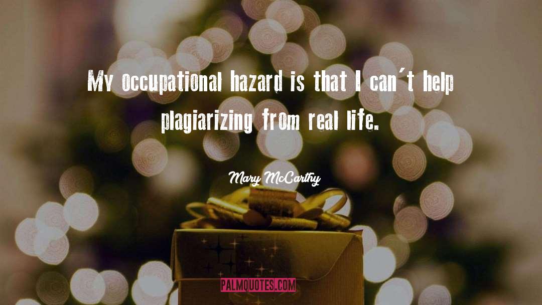 Hazards quotes by Mary McCarthy