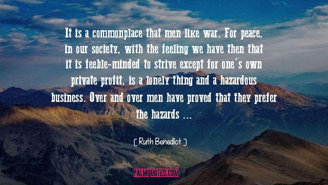 Hazards quotes by Ruth Benedict
