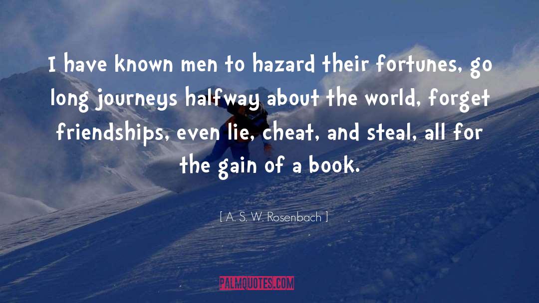 Hazards quotes by A. S. W. Rosenbach