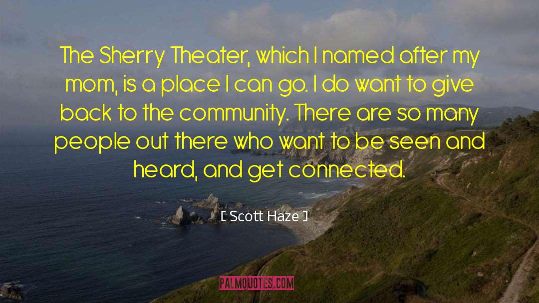 Haze quotes by Scott Haze