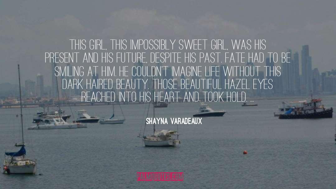 Hazel Eyes quotes by Shayna Varadeaux