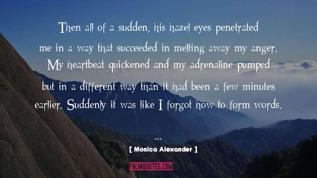 Hazel Eyes quotes by Monica Alexander