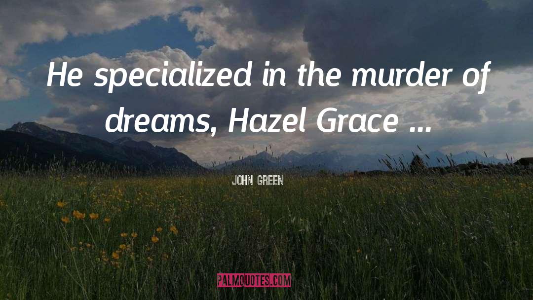 Hazel Grace Lancaster quotes by John Green