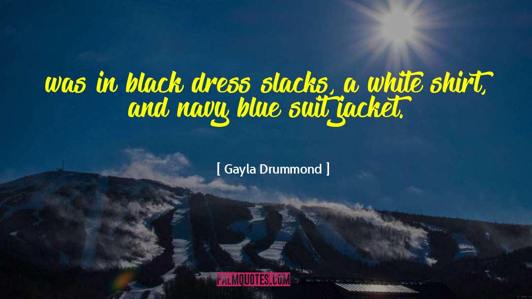 Hazmat Suit quotes by Gayla Drummond