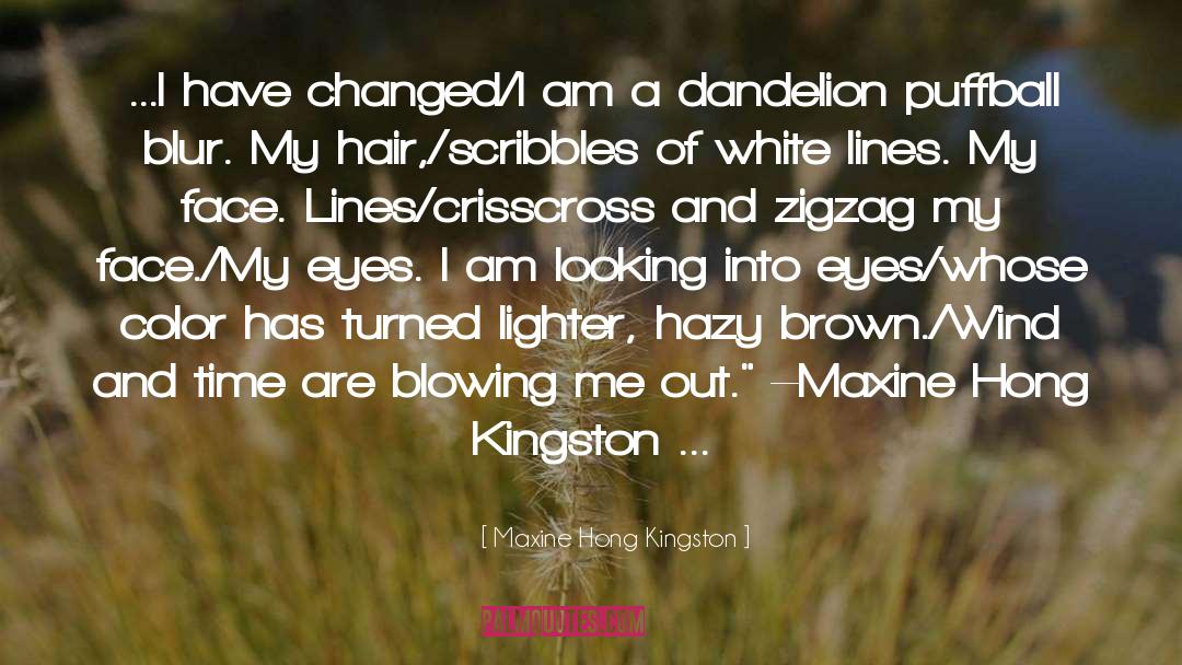 Hazy quotes by Maxine Hong Kingston