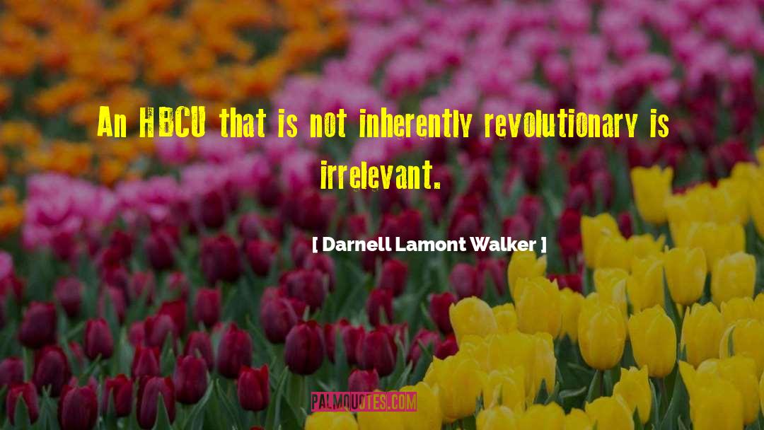 Hbcu quotes by Darnell Lamont Walker