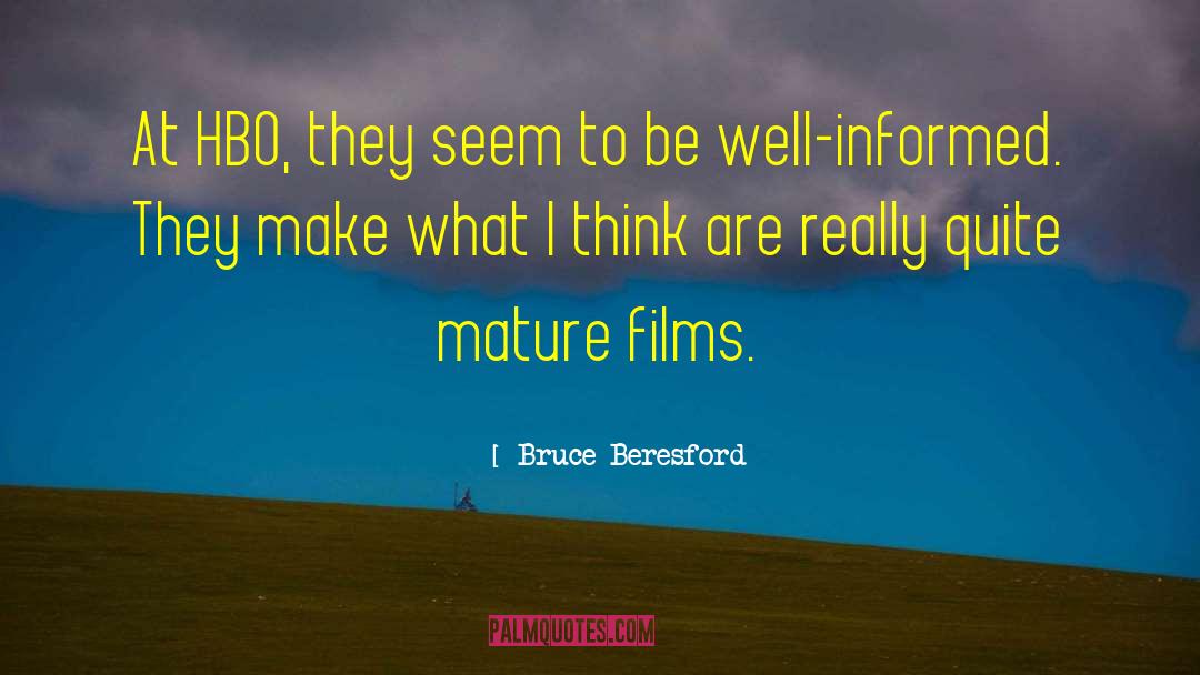 Hbo quotes by Bruce Beresford