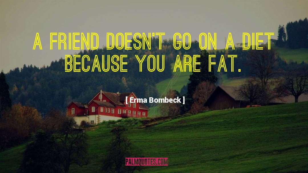 Hcg Diet quotes by Erma Bombeck