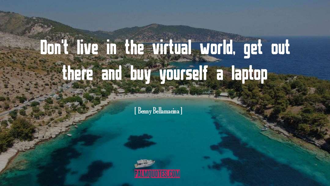 Hd Laptop Backgrounds quotes by Benny Bellamacina
