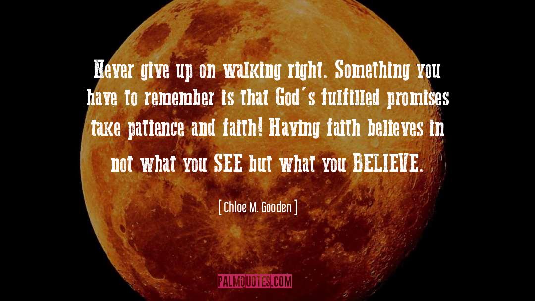 He Believes In You quotes by Chloe M. Gooden