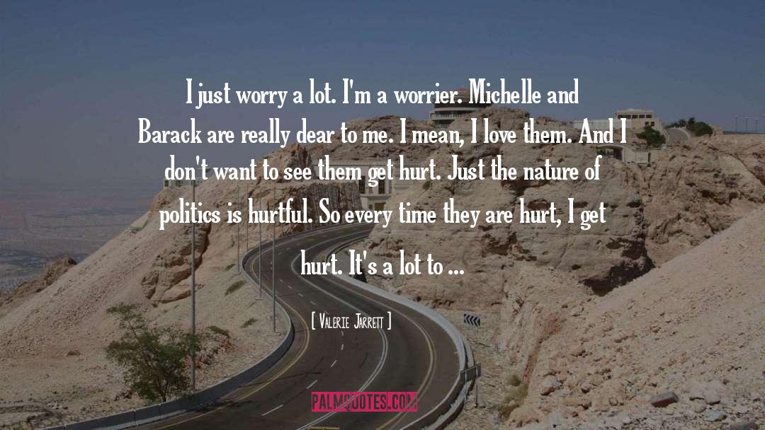 He Hurt Me quotes by Valerie Jarrett