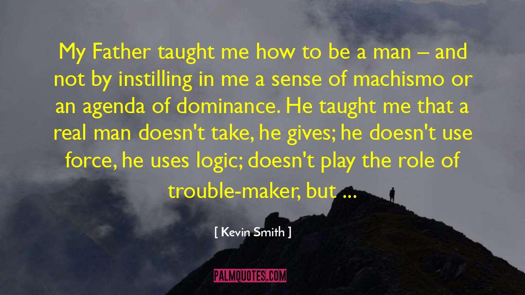 He Is My Role Model quotes by Kevin Smith