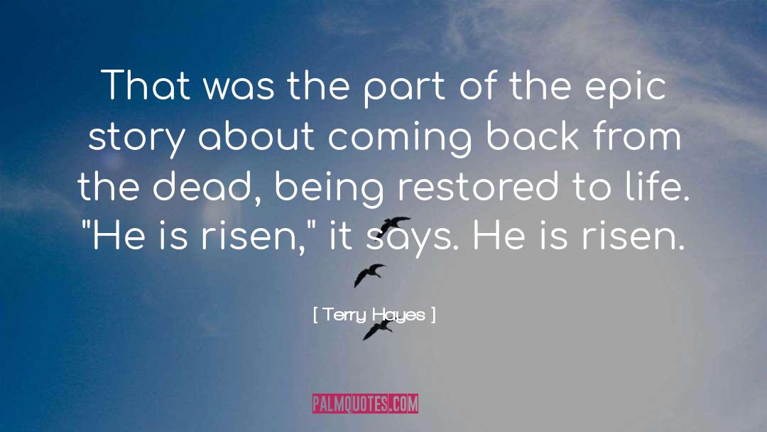 He Is Risen quotes by Terry Hayes