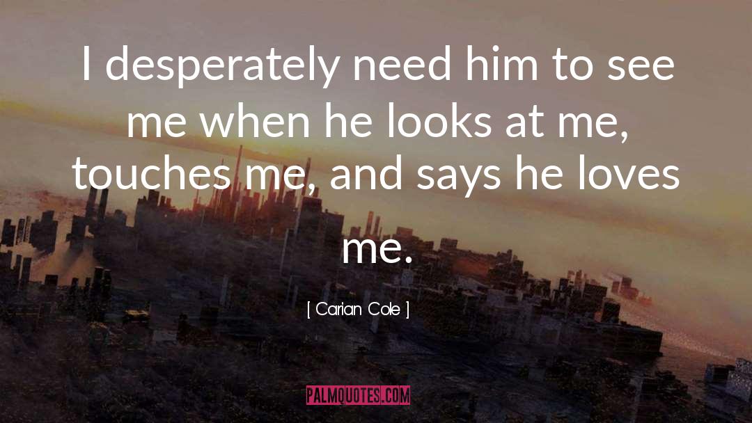 He Loves Me quotes by Carian Cole
