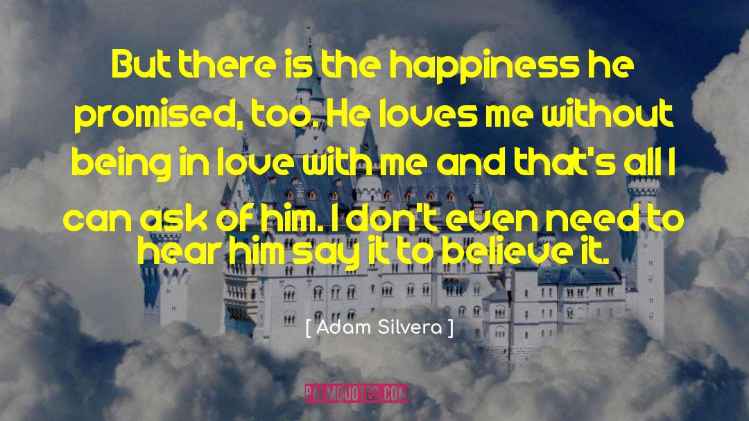 He Loves Me quotes by Adam Silvera