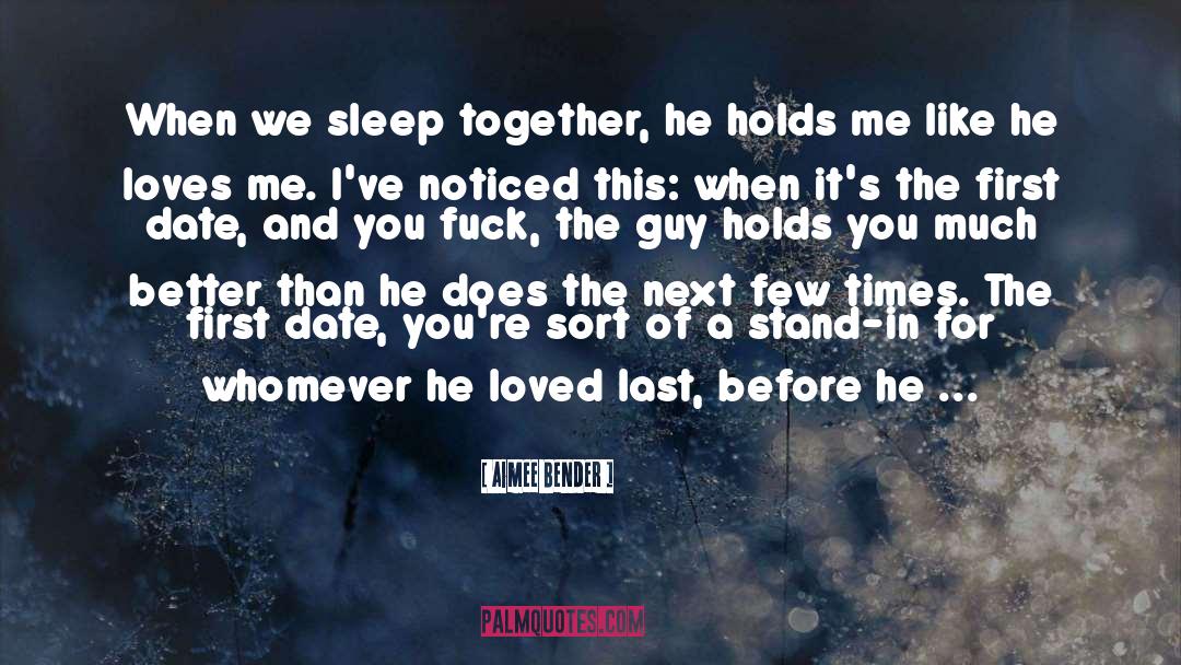 He Loves Me quotes by Aimee Bender