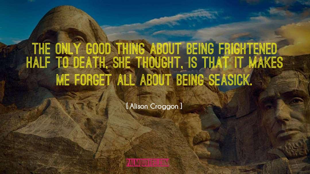 He Makes Me Forget About The Rest quotes by Alison Croggon