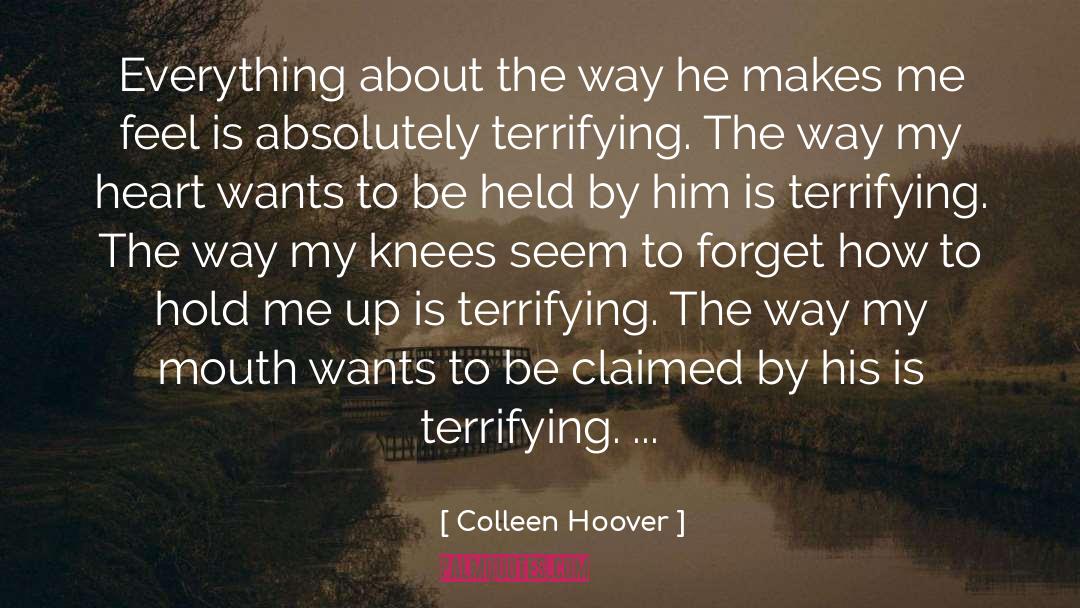 He Makes Me Forget About The Rest quotes by Colleen Hoover