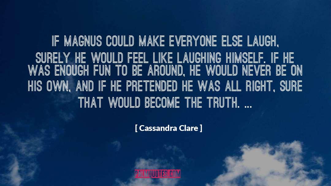 He Pretended That He Did quotes by Cassandra Clare