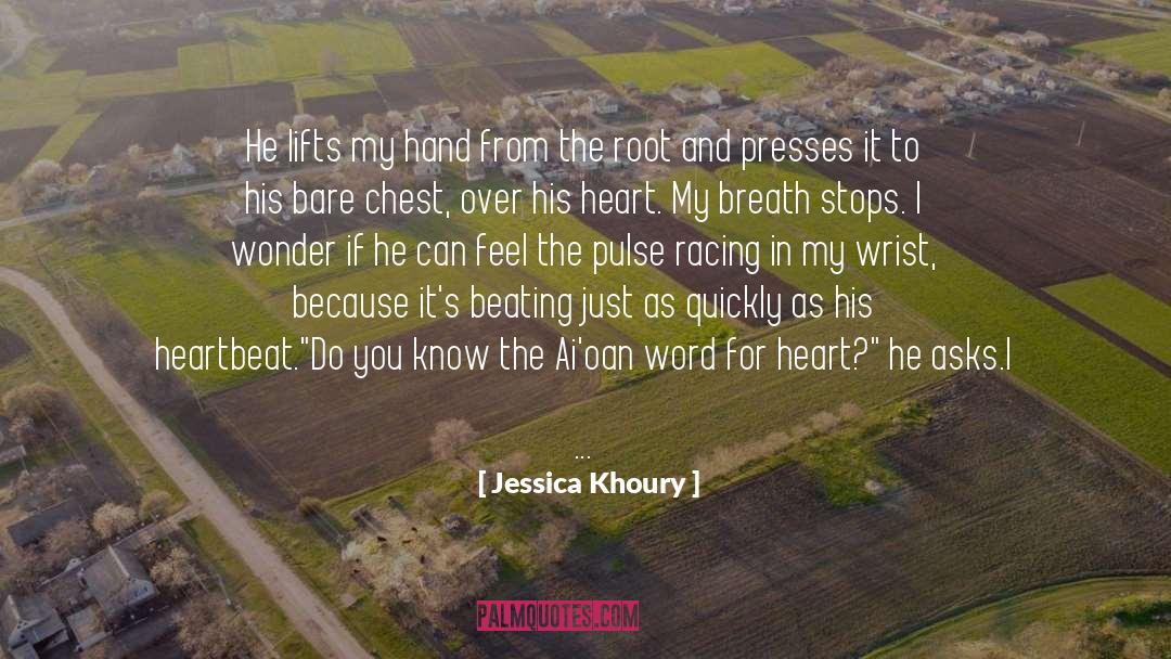 He Pulse Of Wisdom quotes by Jessica Khoury