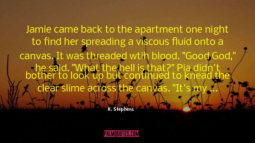 He Said What quotes by K. Stephens