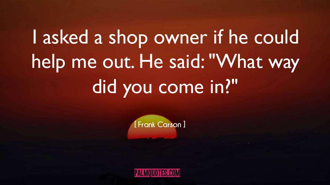 He Said What quotes by Frank Carson