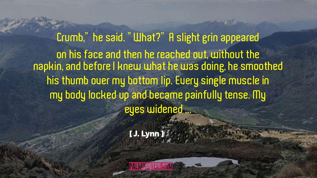 He Said What quotes by J. Lynn
