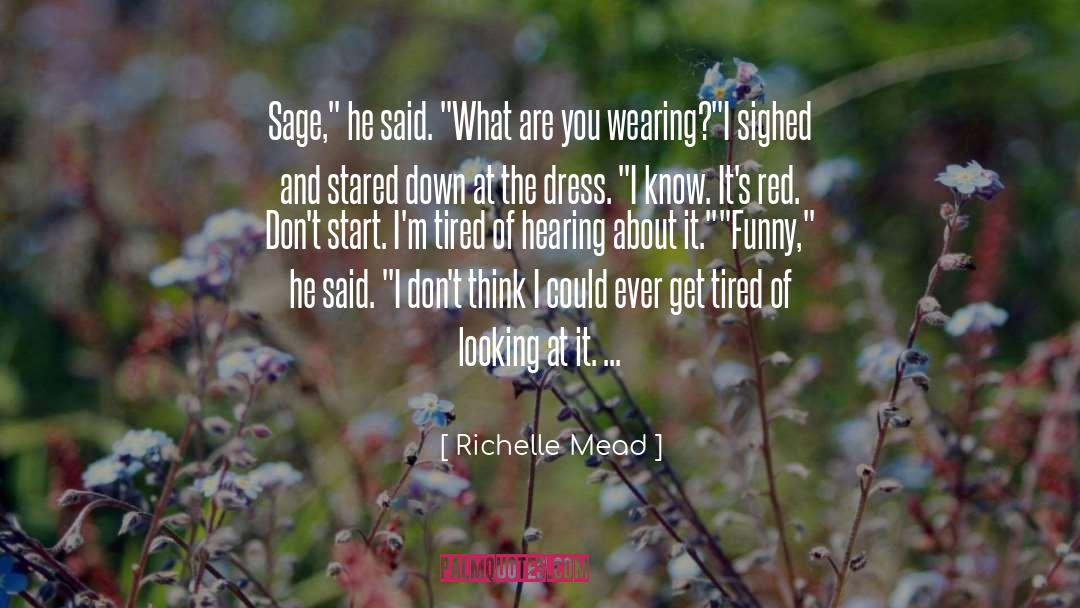 He Said What quotes by Richelle Mead