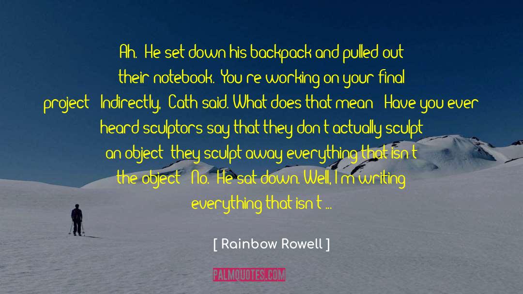 He Said Write It On Your Heart quotes by Rainbow Rowell