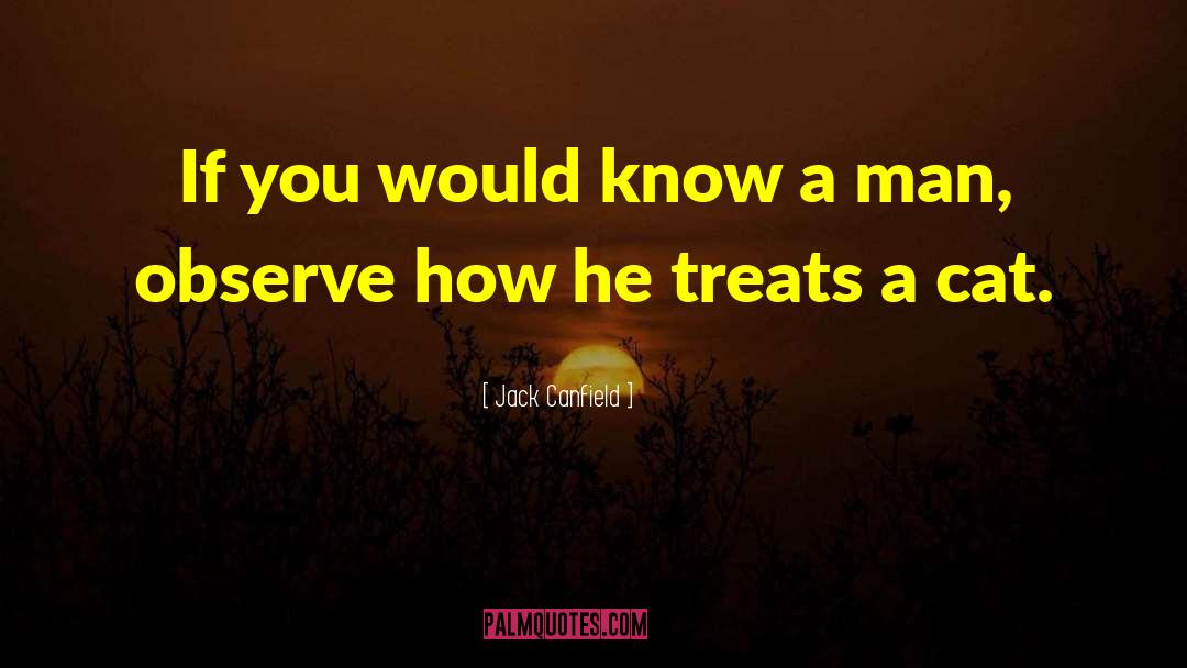 He Treats Me Like An Option quotes by Jack Canfield