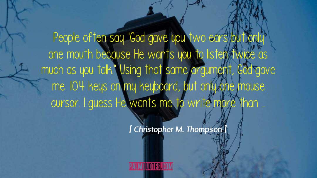 He Wants Me quotes by Christopher M. Thompson