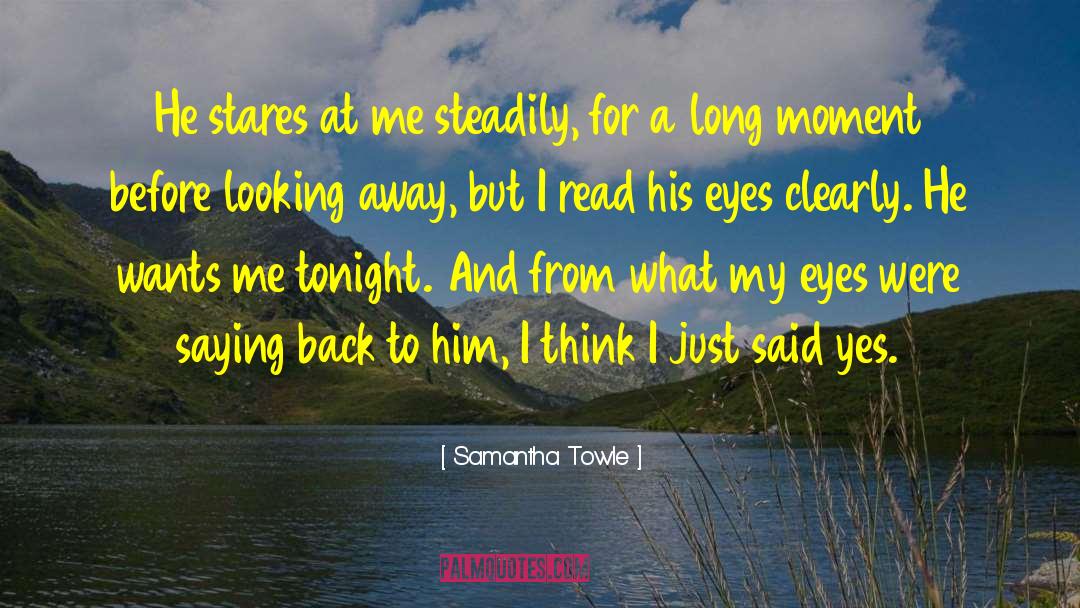 He Wants Me quotes by Samantha Towle