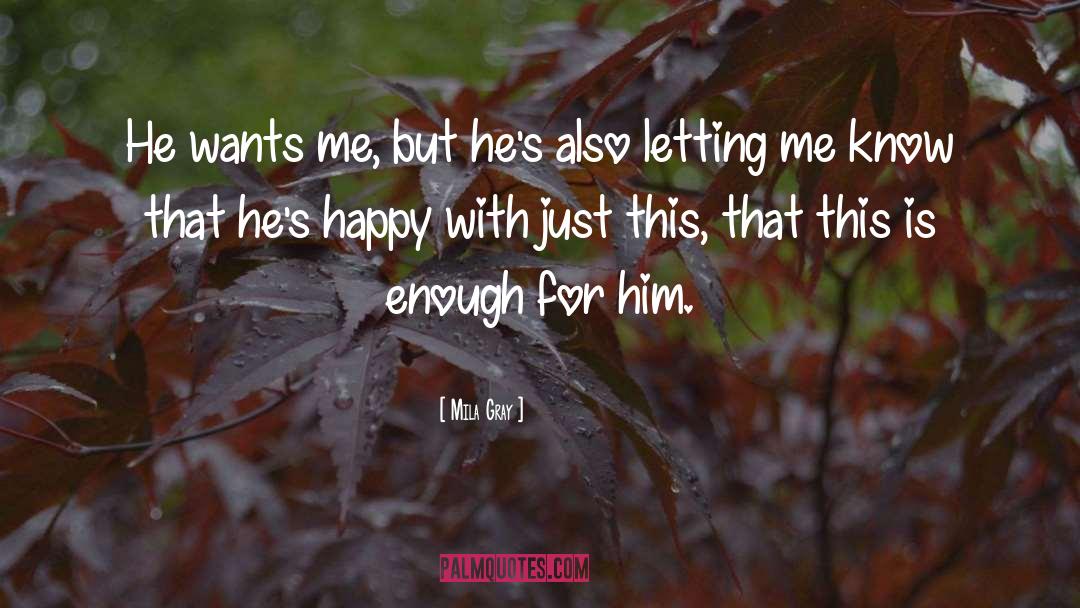 He Wants Me quotes by Mila Gray