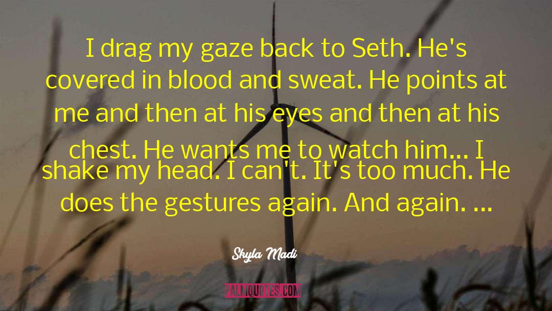 He Wants Me quotes by Skyla Madi