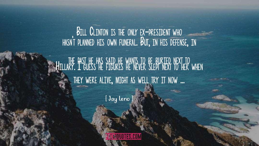 He Wants Me quotes by Jay Leno