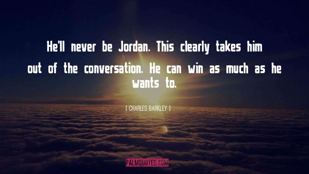 He Wants Me quotes by Charles Barkley
