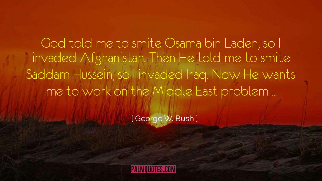 He Wants Me quotes by George W. Bush