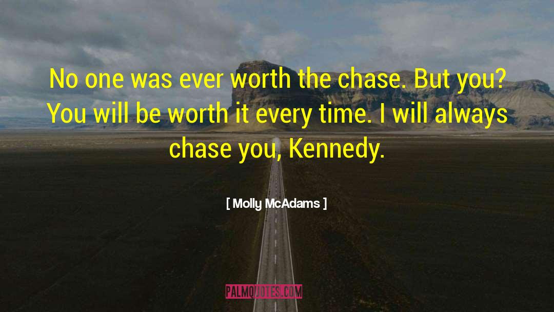 He Will Chase You quotes by Molly McAdams