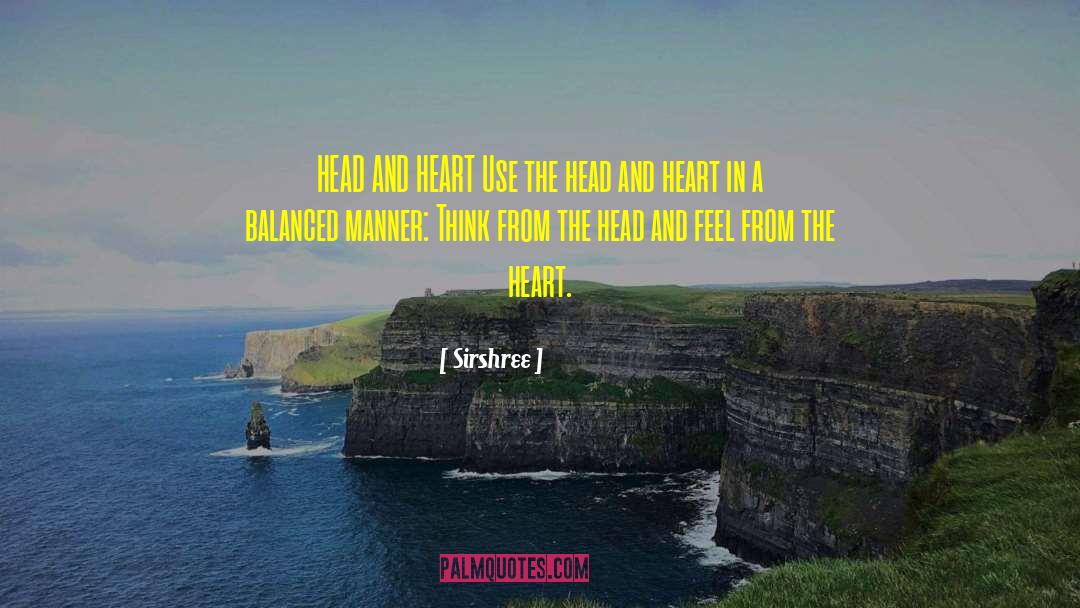 Head And Heart quotes by Sirshree