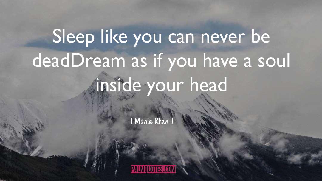 Head And Heart quotes by Munia Khan