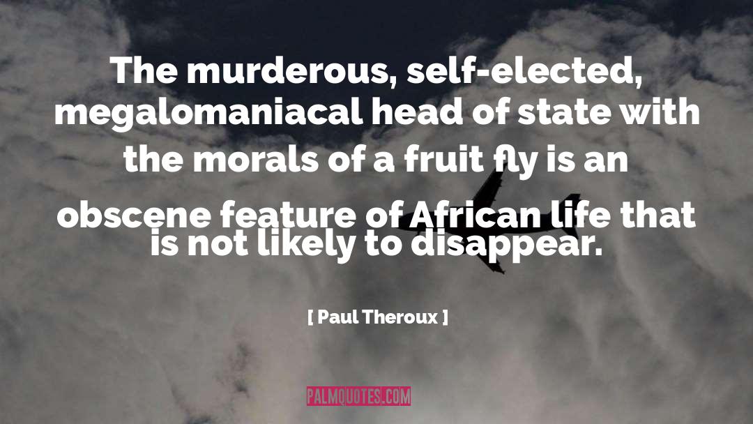 Head Of State quotes by Paul Theroux